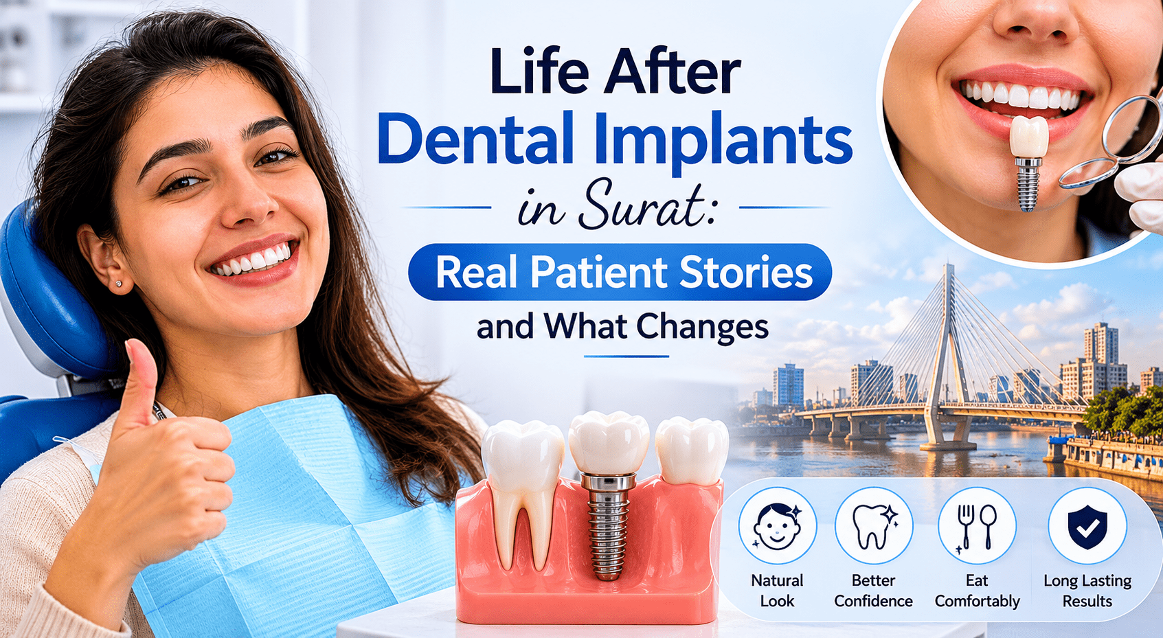 Life After Dental Implants in Surat: Real Patient Stories and What Changes